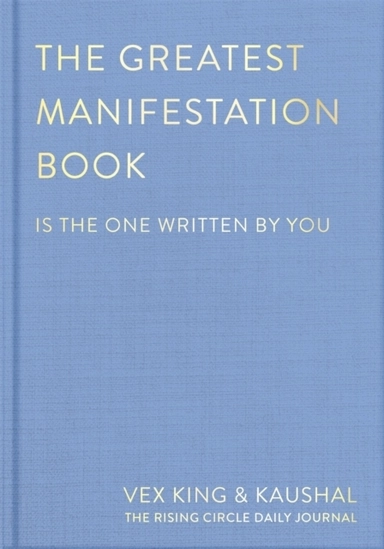 The Greatest Manifestation Book (is the one written by you); Vex King; 2023