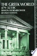 The Greek World, 479-323 BCClassical civilizationsClassical civilizationsRoutledge history of the ancient worldRoutledge history of the ancient world; Simon Hornblower