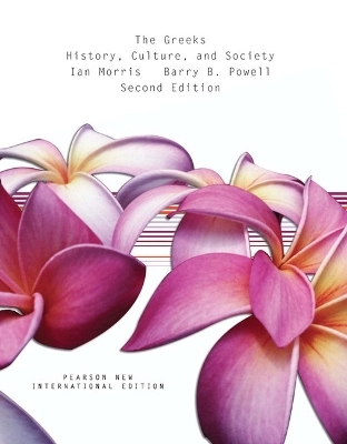 The Greeks : history, culture, and society; Ian Morris; 2014