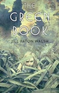 The Green Book; Jill Paton Walsh; 2012