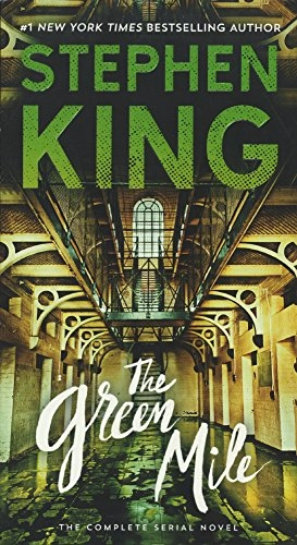 The green mile : the complete serial novel; Stephen King; 2017