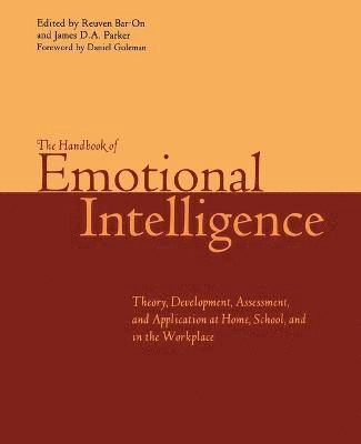 The Handbook of Emotional Intelligence: The Theory and Practice of Developm