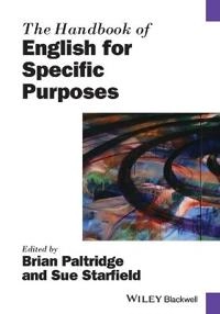 The Handbook of English for Specific Purposes; Brian Paltridge, Sue Starfield; 2014