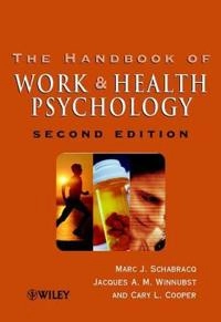 The Handbook of Work and Health Psychology