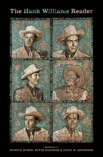 The Hank Williams Reader [Elektronisk resurs]; Huber, Patrick Huber, Steve Goodson, David Anderson; 2014