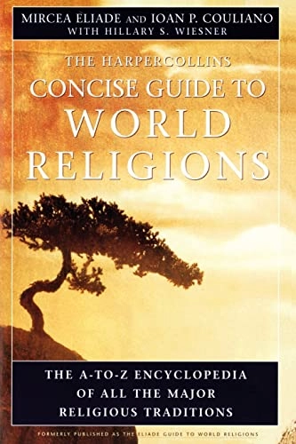 The HarperCollins concise guide to world religions [: the A-Z encyclopedia of all the major religious traditions]