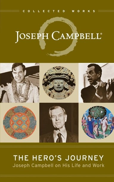 The Hero's Journey : Joseph Campbell on his life and work; Joseph Campbell; 2003