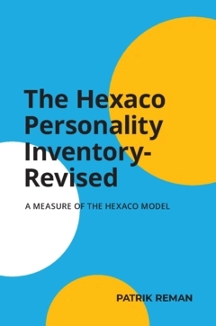 The hexaco personality inventory - revised : a measure of the hexaco model; Patrik Reman; 2023
