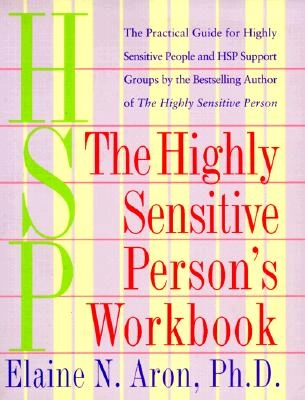 The Highly Sensitive Person's Workbook