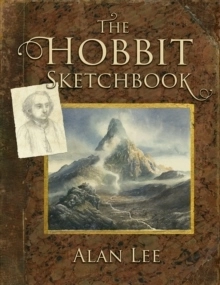 The Hobbit Sketchbook; Alan Lee; 2019