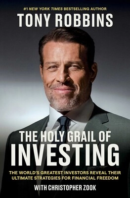 The Holy Grail of Investing; Tony Robbins, Christopher Zook; 2024