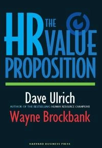 The HR value proposition; David Ulrich; 2005