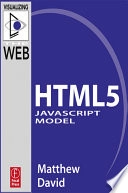 The HTML5 JavaScript Model