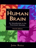 The human brain : an introduction to its functional anatomy; John Nolte; 1998