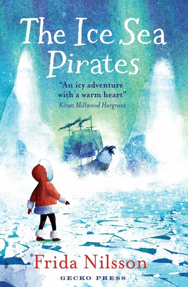 The ice sea pirates; Frida Nilsson, Peter Graves, David Barrow; 2020