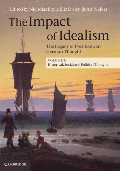 The impact of idealism : the legacy of post-Kantian German thought