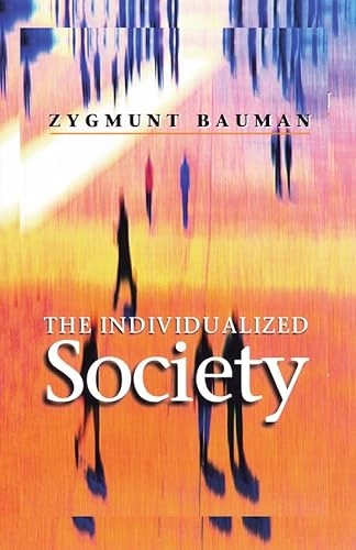 The individualized society; Zygmunt Bauman; 2001