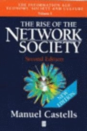 The information age : economy, society and culture. · Vol. 1 · The rise of the network society