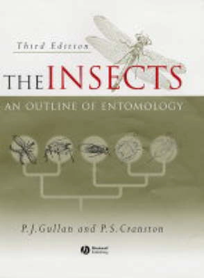 The Insects: An Outline of Entomology; P. J. Gullan, Peter Cranston; 2004