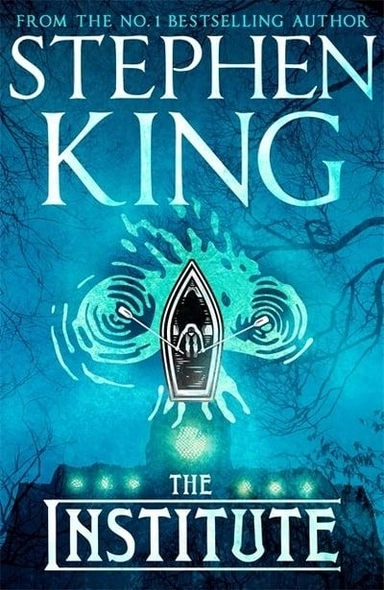 The Institute; Stephen King; 2020