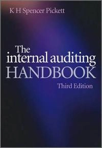 The Internal Auditing Handbook; K. H. Spencer Pickett; 2010