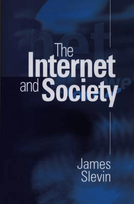 The Internet and society; James Slevin; 2000