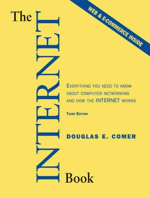 The Internet book : everything you need to know about computer networking and how the Internet works; Douglas Comer; 2000