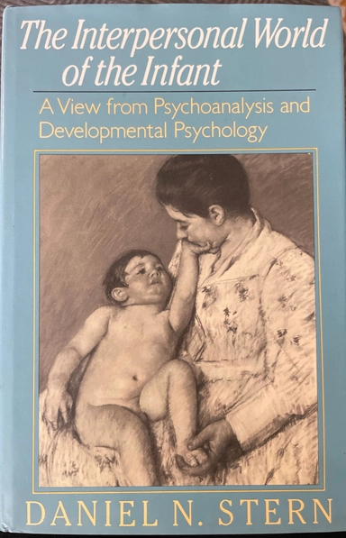 The interpersonal world of the infant : a view from psychoanalysis and developmental psychology
