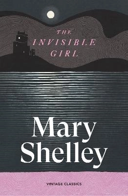 The Invisible Girl; Mary Shelley; 2026