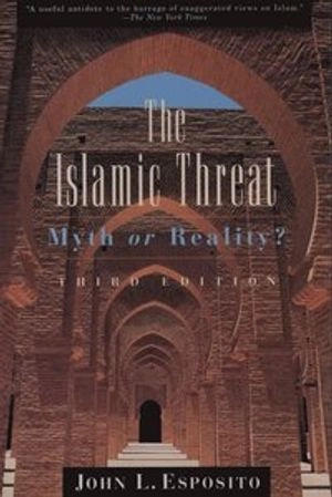 The Islamic threat : myth or reality?