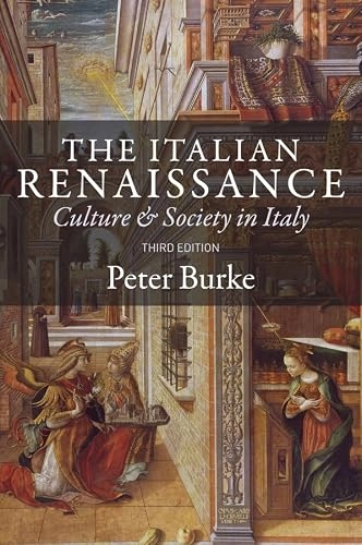 The Italian Renaissance: Culture and Society in Italy; Peter Burke; 2013