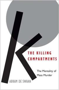 The killing compartments : the mentality of mass murder