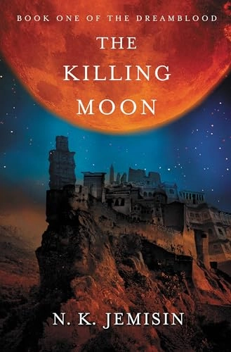 The Killing Moon; N. K. Jemisin; 2012
