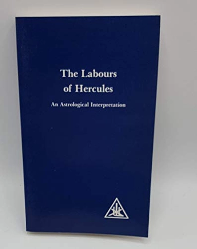 The Labours of Hercules; Alice A. Bailey, Alice Bailey
