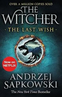 The Last Wish; Andrzej Sapkowski; 2020