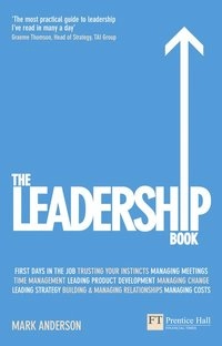 The leadership book; Mark Anderson; 2010