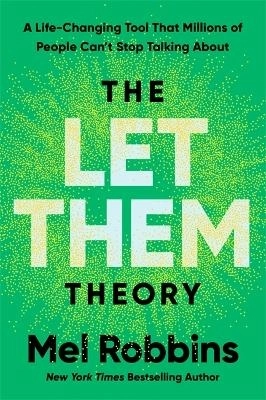 The Let Them Theory; Mel Robbins; 2024