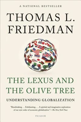 The Lexus and the olive tree : understanding globalization; Thomas L. Friedman; 2012