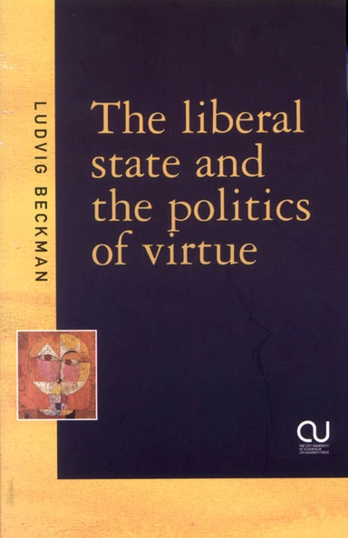 The liberal state and the politics of virtue