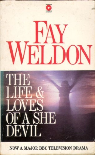 The life and loves of a she-devil; Fay Weldon; 1984