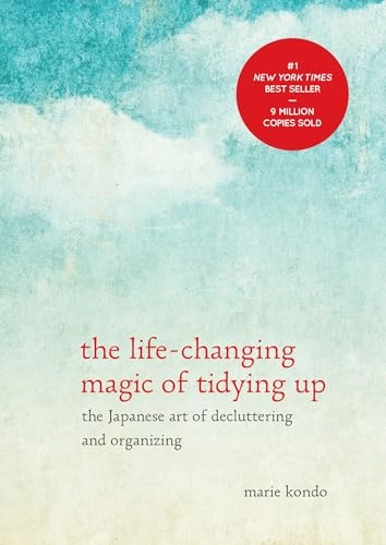 The life-changing magic of tidying up : the Japanese art of decluttering and organizing; Marie Kondō; 2014