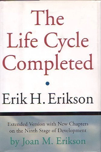 The life cycle completed; Erikson; 1997