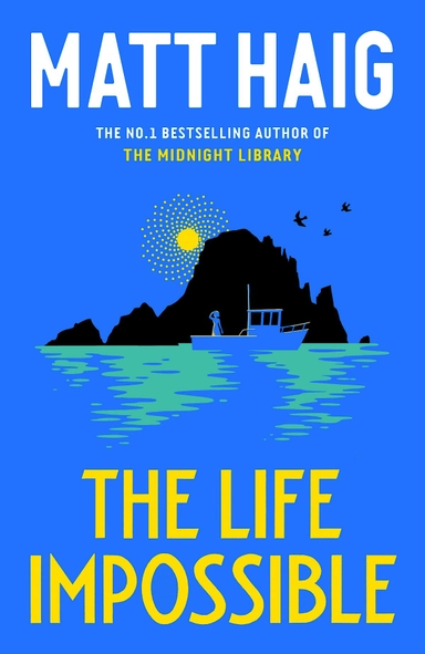 The Life Impossible; Matt Haig; 2024