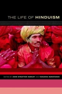 The Life of HinduismThe Life of Hinduism, John Stratton HawleyVolym 3 av The Life of Religion