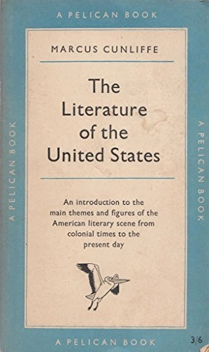 The literature of the United States; Marcus Cunliffe; 1971