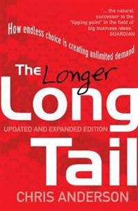 The longer long tail : how endless choice is creating unlimited demand; Chris Anderson; 2009