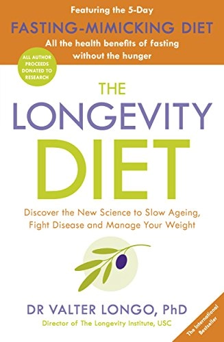 The longevity diet : discover the new science to slow ageing, fight disease, and manage your weight; Valter Longo; 2018