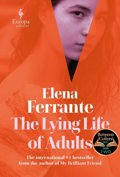 The lying life of adults; Elena Ferrante; 2020