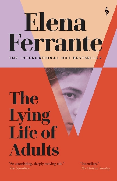 The Lying Life of Adults; Elena Ferrante; 2021