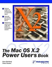 The Mac OS X.2 Power user's Book; Gene Steinberg, Pieter Paulsen; 2003